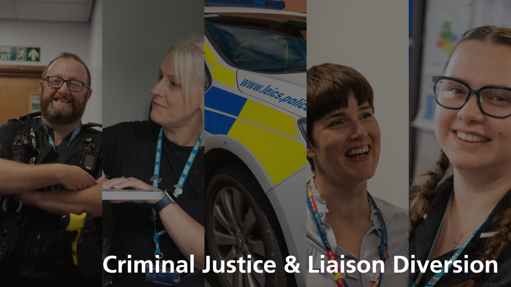 Criminal Justice and Liaison Diversion Leicestershire Partnership NHS