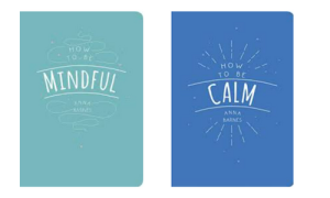 How to be Mindful and How to be Calm
