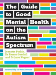 The Guide to Good Mental Health on the Autism Spectrum