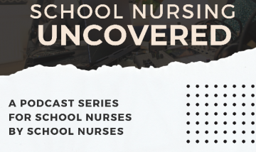 School Nursing Uncovered – new podcast series for school nurses, by school nurses